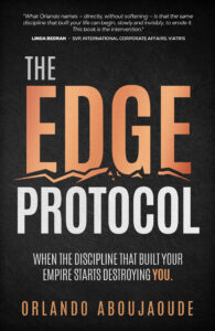 The Edge Protocol - When the Discipline That Built Your Empire Starts Destroying You